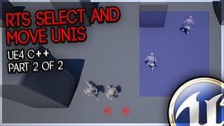 [UE4 C++] RTS Select and Move Units - Part 2 of 2