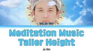 JOBIN - Meditation Music Taller Height Lyrics (조빈 - 듣기만 해도 키가 커지는 음악 가사)[Color Coded Lyrics]