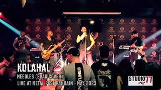 KOLAHAL - NEEDLES (SOAD COVER - Live! at Metal Fest Bahrain)