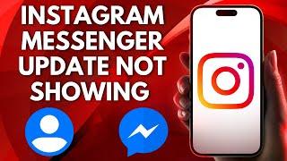 How to Fix Instagram Messenger Update Not Showing/Working | Instagram Messenger icon Not Showing