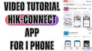 Hik-Connect App | How to Install & Configure Hik-Connect on iPhone? (Complete Detail Video)