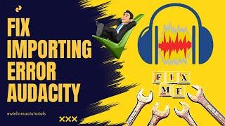  How to Fix "Unable to Open Video Files" in Audacity | Troubleshooting Guide ️