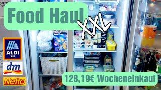 Food Haul XXL | 128,19€ Wocheneinkauf | 5 Personen Wochenplan #netto #aldi #dmdeutschland