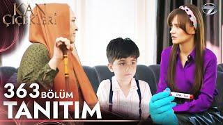 Kan Çiçekleri 363. Bölüm Fragmanı «Çınar Senin Oğlun Kızım» Vendetta Episode 363 Promo