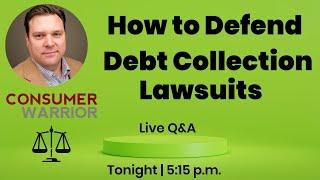 How to Defend Debt Collection Lawsuits - Live Q&A