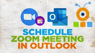 How to Schedule a Zoom Meeting in Outlook