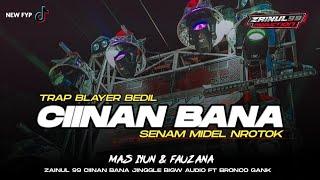 DJ CIINAN BANA TRAP PARTY MIDEL BEDIL NROTOK BY ZAINUL 99 FT BIGW AUDIO