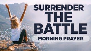 Lord, Help Me To Fight My Battles | A Blessed Morning Prayer To Start Your Day