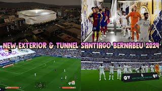 NEW EXTERIOR & TUNNEL SANTIAGO BERNABEU 2024 - PES 2021 & FOOTBALL LIFE 2024