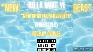 Killa Mike YL - "New Bitch From Overseas" (Freestyle) Prod. By CVNVAS