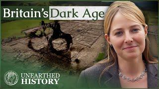 Can Archaeologists Shed Light On Britain's Dark Age? | Digging for Britain