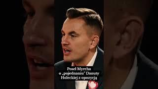 Poseł Myrcha o "pojednaniu" Danuty Holeckiej z opozycją