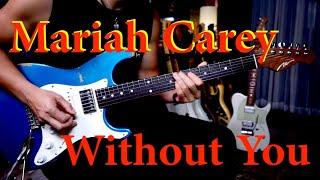 Mariah Carey  - Without You - Vinai T Guitar version (cover)