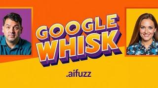 Google Whisk is here