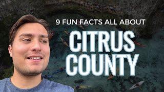 9 Fun Facts About What Makes Citrus County Florida, Citrus County Florida!