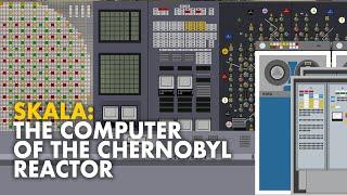 Exploring SKALA: Chernobyl Reactor Control Computer