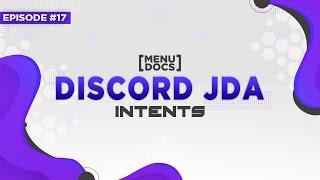 JDA Bot Tutorial - Gateway Intents & JDABuilder (Episode 17) | MenuDocs