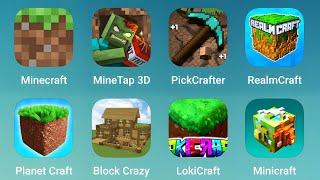 Minecraft, MineTap 3D, PickCrafter, RealmCraft, Planet Craft, Block Crazy, LokiCraft, Minicraft