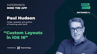 Paul Hudson: Custom Layouts in iOS 16 | SuperMinds 2022