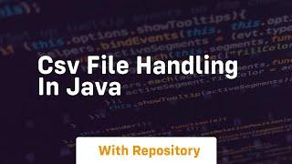 csv file handling in java