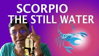 Scorpio- The Still Waters