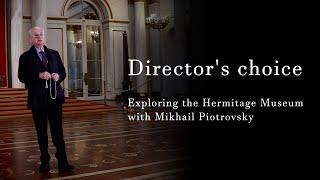 The Hermitage Museum by Mikhail Piotrovsky: Director's Tour