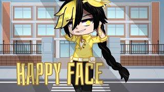 Happy Face /GCMV/GACHA CLUB