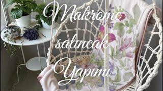 Macrame Swing- Makrome Salıncak Yapımı (Tüm Detaylarıyla)