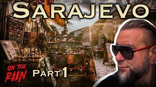 Exploring The Heart of Balkans - Sarajevo part 1 | On The Run