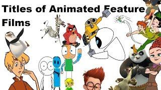 Titles of Animated Feature Films
