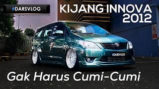 MODIFIKASI PROPER GAHAR - Toyota Kijang Innova G 2012 ‼️ #DARSVLOG