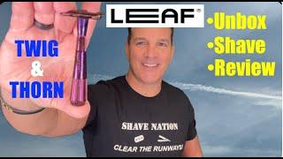 Leaf TWIG and THORN Razor Unbox-Shave-Review