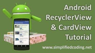 Android RecyclerView and CardView Tutorial