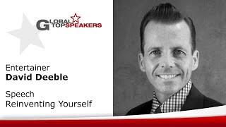 Entertainer David Deeble: Speech Reinventing Yourself