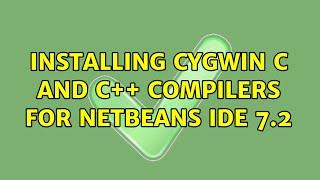 Installing Cygwin C and C++ compilers for NetBeans IDE 7.2