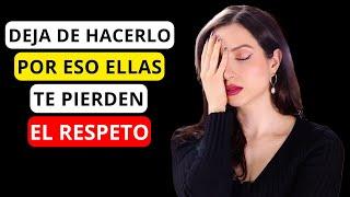 7 ERRORES que hacen que una Mujer LE PIERDA EL RESPETO a un Hombre...