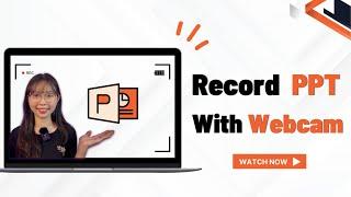 How to Record PowerPoint Presentation with Webcam