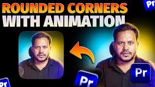 Smooth Rounded Corner Animations in Premiere Pro – Step-by-Step Guide