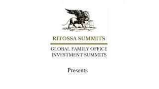 Anthony Ritossa’s 8th Global Family Office Summit With Record Number of High Profile Attendees