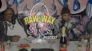 The RAW-WAY SHOW PODCAST "Thanksgiving Special"