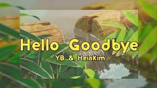 YB & Heiakim - Hello Goodbye (Slowed + Reverb)