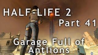 Half-Life 2 - Part 41: Garage Full of Antlions