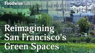 Reimagining San Francisco’s Green Spaces | California Academy of Sciences