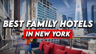 Best Family Friendly Hotels In New York (Honest Hotel Reviews 2023)