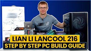 Lian Li Lancool 216 Build - Step by Step PC Build Guide