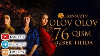 OLOV OLOV 76 QISM TURK SERIALI UZBEK TILIDA | ОЛОВ ОЛОВ 76 КИСМ УЗБЕК ТИЛИДА