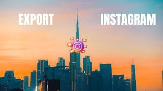 Best EXPORT Settings for High Quality PHOTOS on Instagram