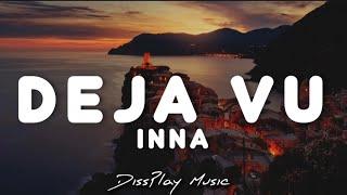 Inna - Deja Vu (lyrics)