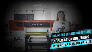 Unlimited Expansion of Your Application Solutions-UV-60R Star IV UV DTF Printer