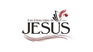 LAS LETRAS ROJAS DE JESÚS (EPISODIO #1)